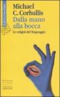 Dalla mano alla bocca. Le origini del linguaggio