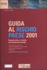 Guida al rischio paese 2001. Opportunit� e criticit� nei mercati del mondo