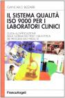 Il sistema qualit� ISO 9000 per i laboratori clinici. Guida all'applicazione della norma ISO 9001 nell'ottica dei processi (ISO 9004/2)