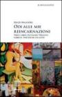 Odi alle mie reincarnazioni. Versi liberi per Laozi, Virgilio, Gibran, Nietzsche ed altri