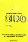 Olio. Viaggio esistenziale e spirituale di una Sannyasin di Osho