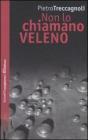 Non lo chiamano veleno