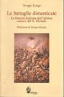 Le battaglie dimenticate. La fanteria italiana nell'inferno carsico del S. Michele