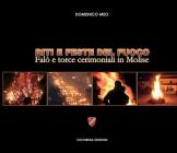 Riti e feste del fuoco. Fal� e torce cerimoniali in Molise