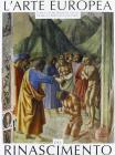 L' arte europea del Rinascimento