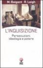 L' inquisizione. Persecuzioni, ideologia e potere