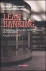 Lean banking. Un'applicazione del Six Sigma nel mondo finanziario con esempi pratici