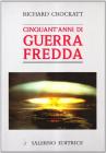 Cinquant'anni di guerra fredda Cinquant'anni di guerra fredda