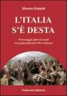 L' Italia s'� desta. Personaggi, fatti ed eventi risorgimentali nell'Alto Volturno