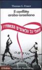 Il conflitto arabo-israeliano Il conflitto arabo-israeliano