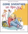 Come diventare un tipo ok