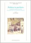 Politica in periferia. La Repubblica romana del 1849 fra modello francese e municipalit� romagnola