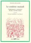 Le condotte musicali. Comportamenti e motivazioni del fare e ascoltare musica Le condotte musicali. Comportamenti e motivazioni del fare e ascoltare musica