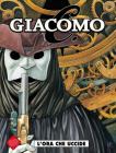 L' ora che uccide. Giacomo C. vol.5 L' ora che uccide. Giacomo C. vol.5