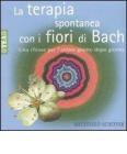 La terapia spontanea con i fiori di Bach