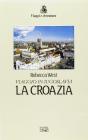 Viaggio in Iugoslavia. La Croazia