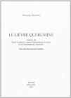 Le li�vre qui rumine. Autour de Ren� Gu�non, Louis Charbonneau-Lassay et la Fraternit� du Paraclet. Avec des documents in�dits