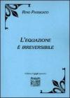 L' equazione � irreversibile