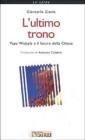 L' ultimo trono. Papa Wojtyla e il futuro della Chiesa