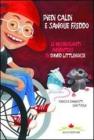 Piedi caldi sangue freddo. Le mirabolanti avventure di David Littlehorse