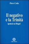 Il negativo e la trinit�. Ipotesi su Hegel