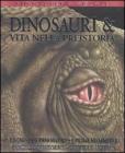 Dinosauri & vita nella preistoria