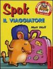 Spok il viaggiatore. Pippo e Filippa e i loro amici