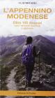 L' Appennino modenese. Oltre cento itinerari con i versanti lucchesi e pistoiesi