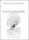 La rosa senza perch�. Poesia e vita