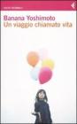 Un viaggio chiamato vita Un viaggio chiamato vita