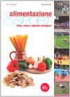 Alimentazione e sport. Cosa, come e quando mangiare