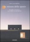La misura dello spazio. Fotografia e architettura: conversazioni con i protagonisti La misura dello spazio. Fotografia e architettura: conversazioni con i protagonisti
