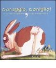 Coraggio, coniglio!