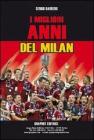 I migliori anni del Milan I migliori anni del Milan