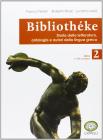 Biblioth�ke. Storia della letteratura, antologia e autori della lingua greca. Per le Scuole superiori vol.2