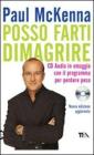 Posso farti dimagrire. Con CD Audio Posso farti dimagrire. Con CD Audio