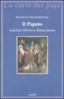 Il papato. Antichit�, Medioevo, Rinascimento