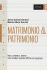 Matrimonio & patrimonio. Nozze, convivenza, divorzio: come conciliare questioni affettive ed economiche