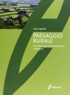 Paesaggio rurale. Evoluzione, valorizzazione, gestione