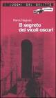 Il segreto dei vicoli oscuri. Le inchieste del commissario Laviolette vol.3