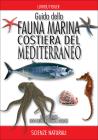 Guida della fauna marina costiera del Mediterraneo Guida della fauna marina costiera del Mediterraneo