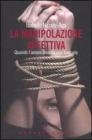 La manipolazione affettiva. Quando l'amore diventa una trappola La manipolazione affettiva. Quando l'amore diventa una trappola