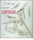 A lezione con Carlo Scarpa. Con CD Audio