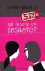 Sai tenere un segreto?