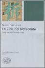 La Cina del Novecento. Dalla fine dell'impero ad oggi