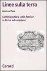 Linee sulla terra. Confini politici e limiti fondiari in Africa subsahariana