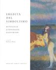 Eredit� del simbolismo. Mitologie, etnologie, esoterismi