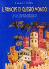Il principe di questo mondo. Il diavolo nella storia, nelle religioni, nei documenti, nelle testimonianze