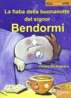 La fiaba della buonanotte del signor Bendormi