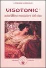 Visotonic�. Auto-lifting muscolare del viso